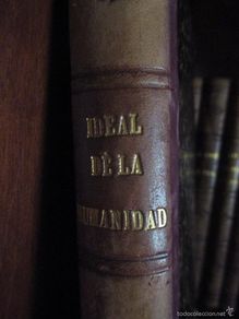 Livres anciens: KRAUSE: IDEAL DE LA HUMANIDAD PARA LA VIDA. 1871 + DISCURSO UNIVERSIDAD SANZ DEL RIO. KRAUSISMO.